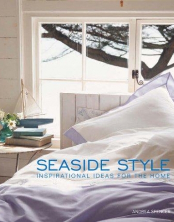 SEASIDE STYLE: INSPIRATIONAL IDEAS FOR THE HOME