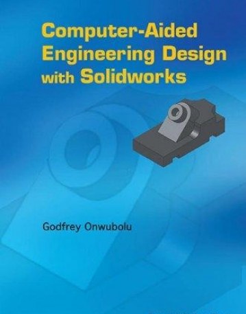 COMPUTER AIDED ENGINEERING DESIGN WITH SOLIDWORKS