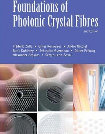 FOUNDATIONS OF PHOTONIC CRYSTAL FIBRES (2ND EDITION)