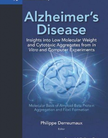 ALZHEIMER'S DISEASE: INSIGHTS INTO LOW MOLECULAR WEIGHT AND CYTOTOXIC AGGREGATES FROM IN VITRO AND C