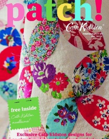 Patch! (Mini Edition)-Exclusive Cath Kidston designs for 30 Simple Patchwork-Inspired Projects