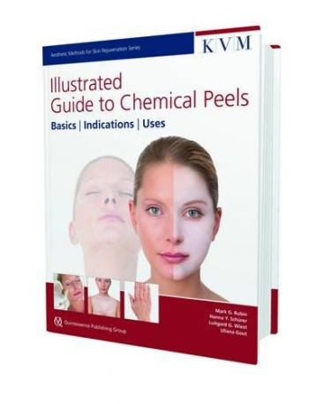 Illustrated Guide to Chemical Peels: Basics, Practice, Uses (Aesthetic Methods for Skin Rejuvenation)