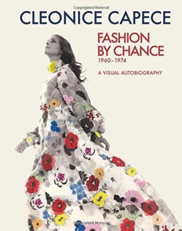 Fashion by Chance: A Visual Autobiography 1960-1974