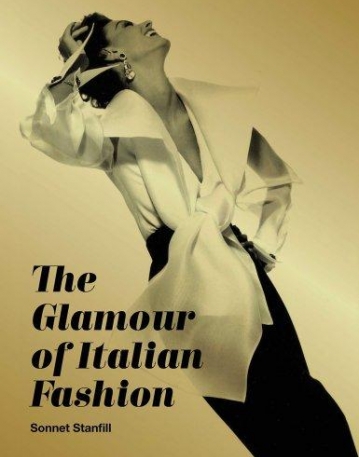 The Glamour of Italian Fashion Since 1945