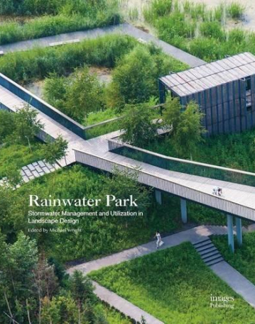 Rainwater Park: Stormwater Management and Utilization in Landscape Design