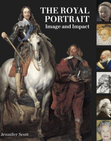 The Royal Portrait: Image and Impact