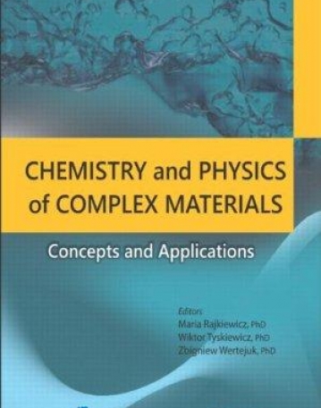 Chemistry and Physics of Complex Materials: Concepts and Applications