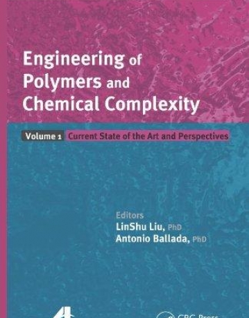 Engineering of Polymers and Chemical Complexity, Two-Volume Set: Engineering of Polymers and Chemical Complexity, Volume I: Current State of the Art