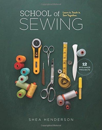 School of Sewing-Learn It. Teach It. Sew Together