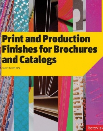 PRINT AND PRODUCTION FINISHES FOR BROCHURES AND CATALOGS