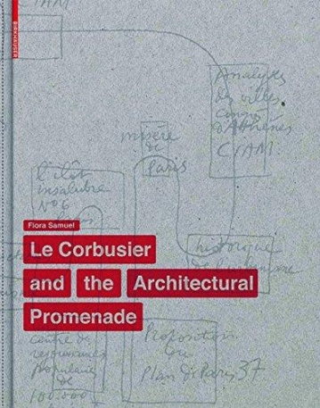 LE CORBUSIER AN THE ARCHITECTURAL PROMENADE