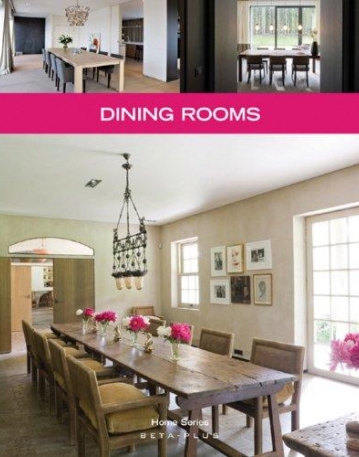 HOME SERIES 21: DINING ROOMS