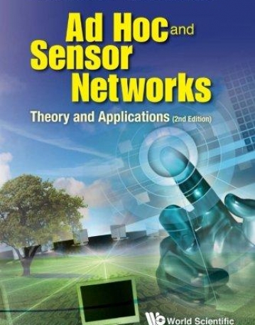 AD HOC AND SENSOR NETWORKS: THEORY AND APPLICATIONS (2ND EDITION)