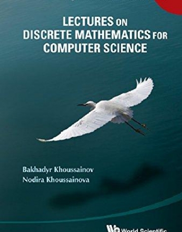 LECTURES ON DISCRETE MATHEMATICS FOR COMPUTER SCIENCE