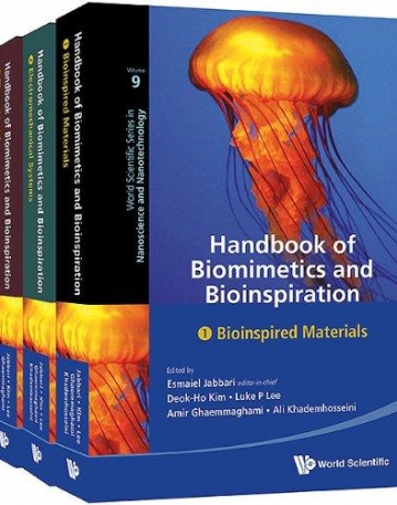 Handbook of Biomimetics and Bioinspiration Biologically-Driven Engineering of Materials, Processes, Devices, and Systems (In 3 Volumes) (World Scient