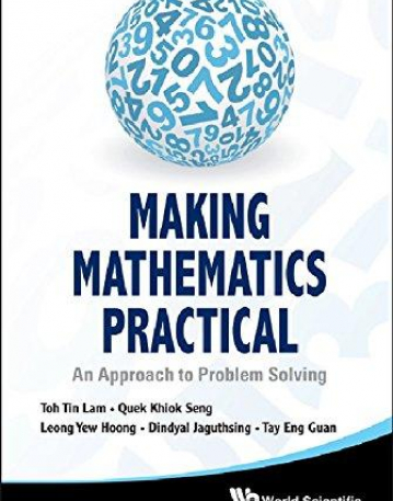 MAKING MATHEMATICS PRACTICAL: AN APPROACH TO PROBLEM SOLVING