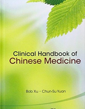 CLINICAL HANDBOOK OF CHINESE MEDICINE