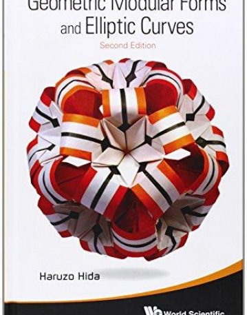 GEOMETRIC MODULAR FORMS AND ELLIPTIC CURVES (2ND EDITION)