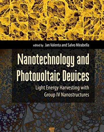 Nanotechnology and Photovoltaic Devices: Light Energy Harvesting with Group IV Nanostructures
