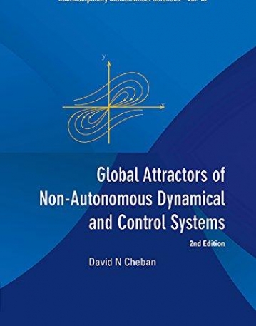 Global Attractors of Non-Autonomous Dynamical and Control Systems: 2nd Edition (Interdisciplinary Mathematical Sciences)