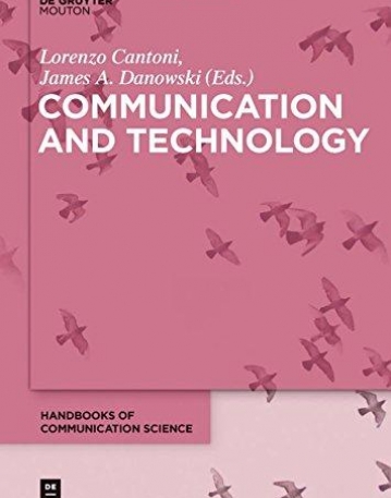 Communication and Technology (Handbook of Communication Science)