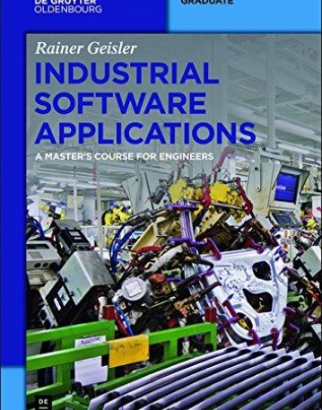 Industrial Software Applications: A Master's Course for Engineers (de Gruyter Textbook)