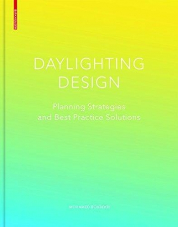 Daylighting Design: Planning Strategies andBest Practice Solutions