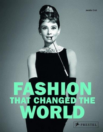 Fashion That Changed the World