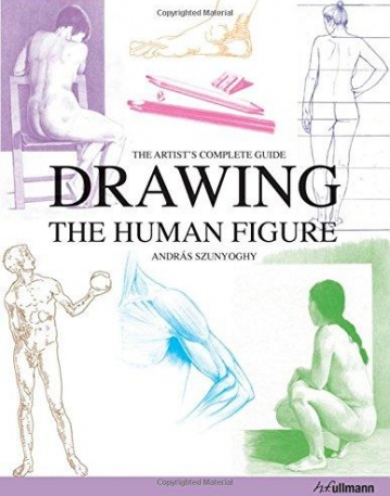 Drawing the Human Figure: The Artist's Complete Guide