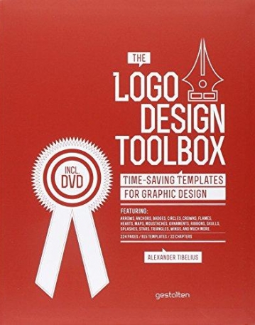 THE LOGO DESIGN TOOLBOX: TIME-SAVING TEMPLATES FOR GRAPHIC DESIGN