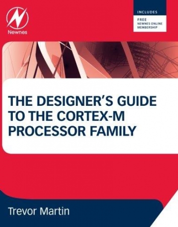 The Designer's Guide to the Cortex-M Processor Family, A Tutorial Approach