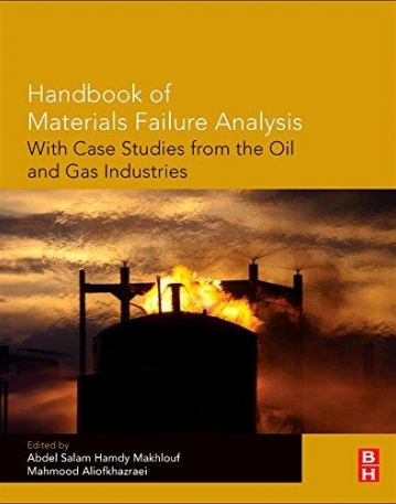 Handbook of Materials Failure Analysis with Case Studies from the Oiland Gas Industry