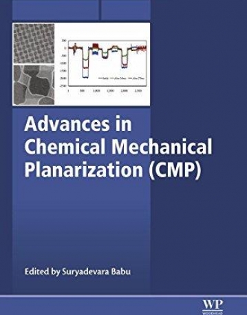 Advances in Chemical Mechanical Planarization (CMP)