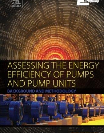 Assessing the Energy Efficiency of Pumps and Pump Units