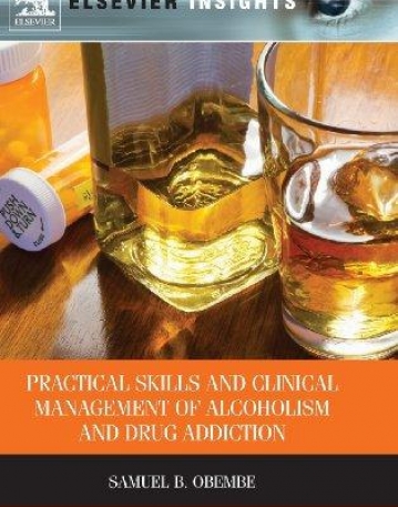 Practical Skills and Clinical Management of Alcoholism & Drug Addiction