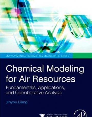 Chemical Modeling for Air Resources, Fundamentals, Applications, and Corroborative Analysis