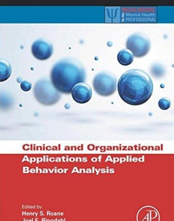 Clinical and Organizational Applications of Applied Behavior Analysis