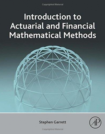 Introduction to Actuarial and Financial Mathematical Methods