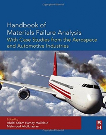 Handbook of Materials Failure Analysis with Case Studies from the Aerospace and Automotive Industries