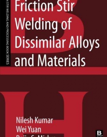 Friction Stir Welding of Dissimilar Alloys and Materials