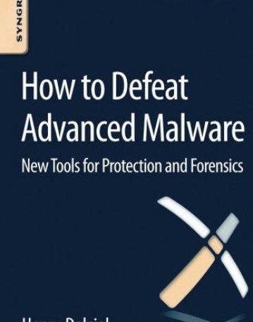 How to Defeat Advanced Malware