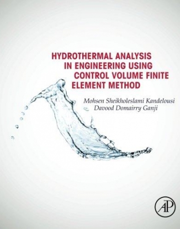 Hydrothermal Analysis in Engineering Using Control Volume Finite Element Method