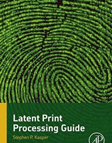 Latent Print Processing Guide