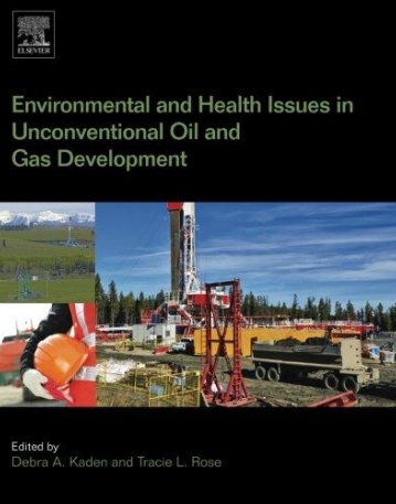 Environmental and Health Issues in Unconventional Oil and Gas Development