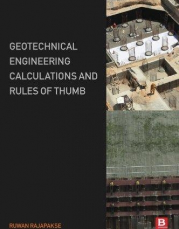 Geotechnical Engineering Calculations and Rules of Thumb