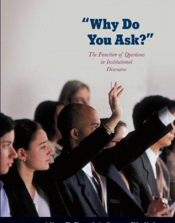 Why Do You Ask?: The Function Of Questions In Inst