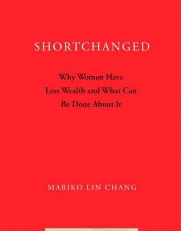 Shortchanged Why Women Have Less Wealth And What