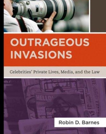Outrageous Invasions: Celebrities' Private Lives,