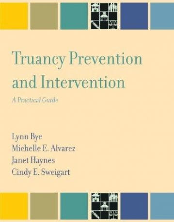 Truancy Prevention And Intervention: A Practical G