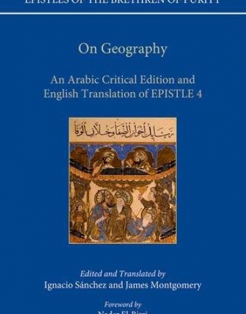 On Geography: An Arabic Edition and English Translation of Epistle 4 (Epistles of the Brethren of Purity)